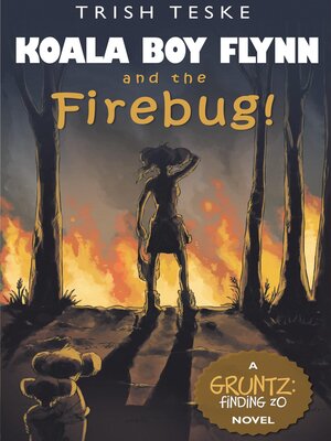 cover image of Koala Boy Flynn and the Firebug!